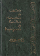 Espagne- Catalogue Des Flammes De Propagande Muettes Et Illustrées-période 1900-1982 (Matasellos Rodillos De Propaganda) - Matasellos Mecánicos