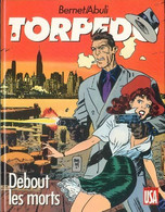 TORPEDO 9 Debout Les Morts EO BE Comics USA 01/1988 Bernet Abuli (BI05) - Torpedo