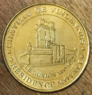 94 CHÂTEAU DE VINCENNES LE DONJON MDP 2000 MÉDAILLE SOUVENIR MONNAIE DE PARIS JETON TOURISTIQUE MEDALS TOKENS COINS - 2000