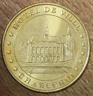 BELGIQUE CHARLEROI HÔTEL DE VILLE MDP 2000 MÉDAILLE SOUVENIR MONNAIE DE PARIS JETON TOURISTIQUE TOKEN MEDAL COIN - Touristiques