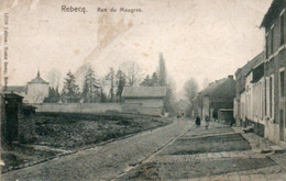 REBECQ Rue Des Maugras Animée Carte Pas Très Fraiche Mais Rare Voyagé En 1908 - Rebecq