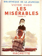 -34---Bibliothèque De La Jeunesse  Victor Hugo  Les Misérables Tome II   (avec Jaquette) - Bibliothèque De La Jeunesse