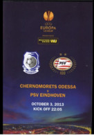 Football Program  UEFA Europa League 2013-14 FC Chornomorets Odesa Ukraine - PSV Eindhoven Netherlands - Libros