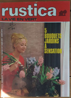 Rustica_N°46_15 Novembre1970_5 Bouquets Jardins A Sensation_de La Vraie à La Fausse Endive_une Maison Pleine De Charme - Garden