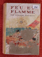 "Feu Et Flamme" Par Zénaïde Fleuriot - Hachette