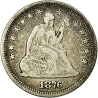 Monnaie, États-Unis, Seated Liberty Quarter, Quarter, 1876, U.S. Mint - 1838-1891: Seated Liberty (Liberté Assise)