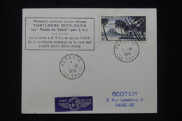 OCÉANIE - Enveloppe 1er Vol Tahiti / Bora Bora / Paris Par T.A.I. En 1958 - L 95555 - Storia Postale