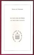 Du Pays Des Rivières Aux Pays Des Canaux Par Denise De Uthemann Saga Familiale Entre Hollande Et Périgord - Novelas