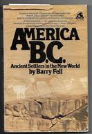 Livre En Anglais - AMERICA B.C.- Ancient Settlers In The New World - Civilisation Civilisations - Légendes Indiennes - Cultural