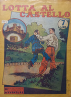 ALBI AUDACE  NUOVA SERIE AVVENTURE-  LOTTA AL CASTELLO   (ORIGINALE) (CART 72) - Erstauflagen