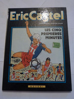 BD  -  ERIC CASTEL N° 9 LES CINQ PREMIERES MINUTES   En édition Originale - Eric Castel