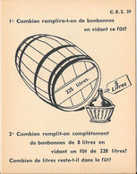 Fiche Cartonnée Thème Mathématiques - Calcul - C.E.2 -   Combien Remplira-t'on De Bonbonnes En Vidant Ce Fût ? - Fiches Didactiques