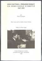 Jean Cocteau-Edouard Dermit 1/2 Siècle D'Amitié 1947-1995 Avec 13 Poèmes Inédits Dessins Couleur Tirage 500 Ex. - Biografía