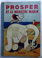 ALBUM BD PROSPER ET LE MONSTRE MARIN Alain SAINT OGAN - HACHETTE -  Enfantina (2) - Zig Et Puce