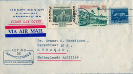 1957 , CUBA , CORREO AÉREO , SOBRE CIRCULADO , LA HABANA - CURAÇAO , LLEGADA  , RETIRO DE COMUNICACIONES, PRIMER DIA - Briefe U. Dokumente