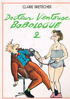 Bretecher 1986 Docteur Ventouse Bobologue 2 46 Pages N&b - Brétecher