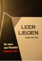 Leer Liegen - De Neus Van Pinokkio Bestaat Niet - Door G. De Ville - 2013 - Sonstige & Ohne Zuordnung