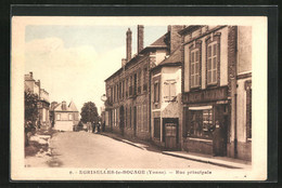 CPA Egriselles-le-Bocage, Rue Principale - Egriselles Le Bocage