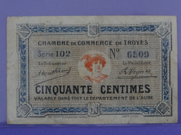 Billet De 50c Série 102 Chambre De Commerce De TROYES 4e émission Grand Est (Aube) Mathieu, Vignes Imp. François - Cámara De Comercio