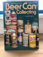 The International Book Of Beer Can Collecting - Richard Dolphin - BOOK BOEK LIVRE - Cannettes