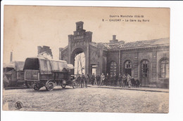 Guerre Mondiale 1914-18 - CAUDRY - 2 La Gare Du Nord - Caudry