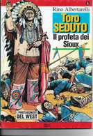 TORO SEDUTO-IL PROFETA DEI SIOUX-RINO ALBERTELLI-ED.1994 - Bonelli