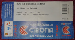 KK CIBONA ZAGREB - KK RADNIČKI, ABA LEAGUE 2012/2013, MATCH TICKET - Habillement, Souvenirs & Autres