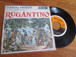 LANDO FIORINI 45 Giri RUGANTINO - ROMA NUN FA LA STUPIDA STASERA - Musicals
