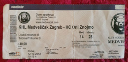 KHL MEDVEŠČAK- HC ORLI ZNOJMO, EBEL LEAGUE, 2012. MATCH TICKET - Abbigliamento, Souvenirs & Varie