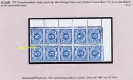 Ireland 1978 Postage Due 5p Unwatermarked Variety Frame Break Row 7/5 In A Corner Block Of 10 Mint Unmounted - Timbres-taxe