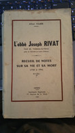 L'abbé Joseph Rivat, Curé De Varennes-les-Narcy, Près La Charité Sur Loire - Recueil De Notes Sur Sa Vie Et Sa Mort - Bourgogne