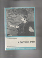 IL CANTO DEI GRECI ANTOLOGIA DELLA LIRICA   48 - Histoire, Philosophie Et Géographie