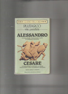 PLUTARCO VITE PARALLELE ALESSANDRO CASARE  53 - Histoire, Philosophie Et Géographie