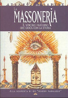 LA MASSONERIA IL VINCOLO CHE GIOCA CON LA STORIA - DEMETRA 2002 - Bibliografie