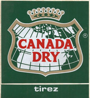 Publicité , Boisson CANADA DRY ,tirez , 200 X 220 Mm, Frais Fr 1,95 E - Autocollants