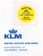 12505 " KLM-29 APRIL 1979-KLM NON-STOP-LOS ANGELES-SUNNY CALIFORNIA " ZELFKLEVEND-AUTOADESIVO  Cm. 4,0 X 4,0 - Aufkleber