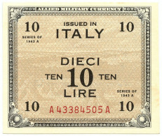 10 LIRE OCCUPAZIONE AMERICANA IN ITALIA BILINGUE FLC A-A 1943 A SUP+ - Occupazione Alleata Seconda Guerra Mondiale