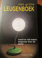 Het Grote Leugenboek - Door Guido De Ville - 2010 - Sachbücher