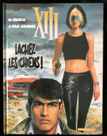 XIII - LACHEZ LES CHIENS 2002 - BD Edition Originale Van Hamme/W.Vance - Dargaud - XIII