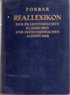 Robert Forrer - Reallexikon Der Prähistorischen, Klassischen Und Frühchristlichen Altertümer - 1907 Archaeology, Art, Hi - 1. Antigüedad