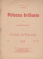 Spartito POLACCO BRILLANTE Per Pianoforte ORESTE DE RUBERTIS - ED. RAFFAELE IZZO - Opéra