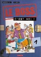 Le Boss 1 C'est Moi ! - Zidrou / Bercovici- Dupuis - EO 01/2000 - TBE - Boss, Le