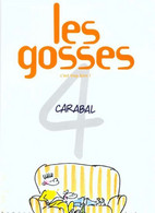 Les Gosses 4 C'est Trop Bien ! - Carabal - Dupuis - EO 05/1999 - TBE - Gosses, Les