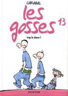 Les Gosses 13 Trop La Classe ! - Carabal - Dupuis - EO 05/2007 - TBE - Gosses, Les
