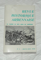 INTERESSANTE REVUE HISTORIQUE ARDENNAISE N° 3 ( 1970 ) : LA GUERRE DE 1870 DANS LES ARDENNES, 144 Pages - Français