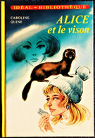 Caroline Quine - ALICE Et Le Le Vison - Idéal Bibliothèque  - ( 1979 ) . - Ideal Bibliotheque