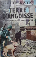 Pierre Nord - Terre D'angoisse. 2e Bureau Contre Kommandature / éd. Librairie Arthème-Fayard - 1953 - Pierre Nord