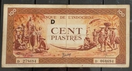 French Indochine Indochina Vietnam Viet Nam Laos Cambodia VF 100 Piastres Banknote Note 1942-45 / Pick # 66 - Letter D - Indochina