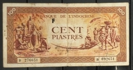 French Indochine Indochina Vietnam Viet Nam Laos Cambodia VF 100 Piastres Banknote Note 1942-45 / Pick # 66 - Letter F - Indochina