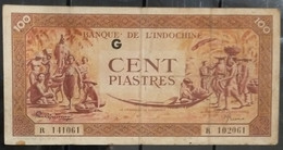 French Indochine Indochina Vietnam Viet Nam Laos Cambodia VF 100 Piastres Banknote Note 1942-45 / Pick # 66 - Letter G - Indochina